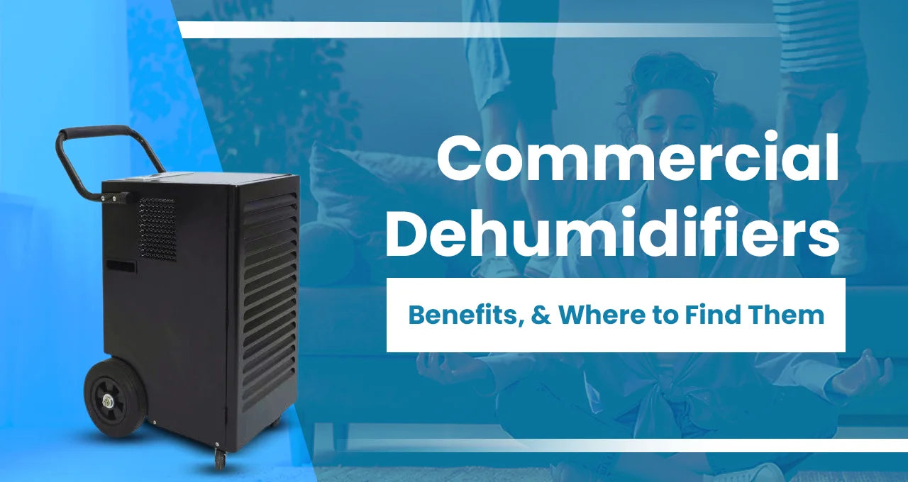 Commercial Dehumidifier Benefits