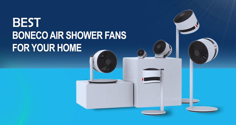 Top 4 Boneco Air Shower Fans Worth Buying for Your HOME or WORKSPACE - BRIGHT AIR